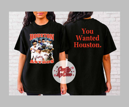 You wanted Houston