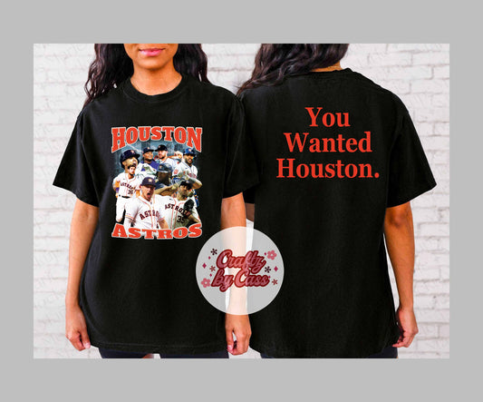 You wanted Houston